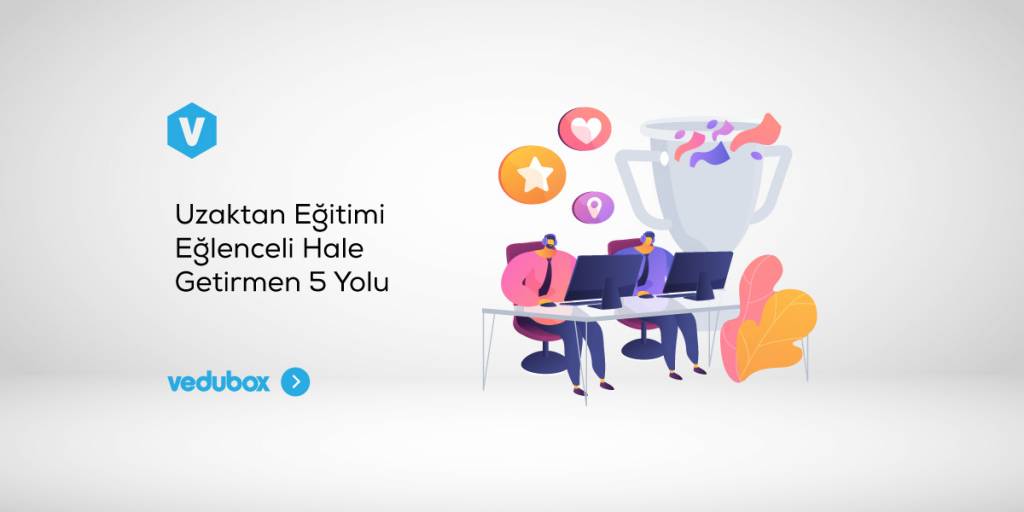 uzaktan egitimi eglenceli